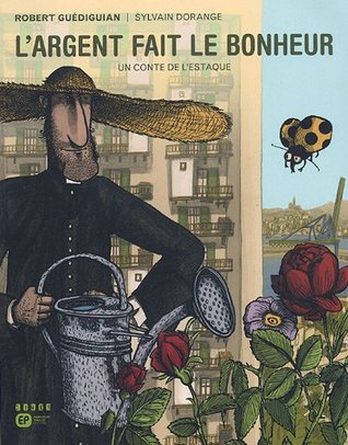 L'argent fait le bonheur (Un conte de l'Estaque #2)
