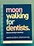 Moonwalking For Dentists: How To Win Big In Dentistry