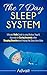 The 7 Day Sleep System: Ultimate Vedic Guide to using Mudras, Yoga & Ayurveda for Curing Insomnia, other Sleeping Disorders and Helping You Sleep Like a Baby