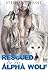 Rescued By The Alpha Wolf