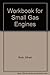 Workbook for Small Gas Engines