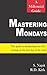 Mastering Mondays: The guid...