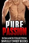 ROMANCE: Pure Passion: (AMAZING VALUE BONUS OF 40+ FREE BOOKS!!!) (Contemporary New Adult Pregnancy Romance)