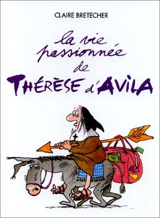 La Vie passionnée de Thérèse d'Avila (Hardcover)