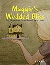 Maggie's Wedded Bliss (Bliss #2)