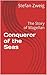 Conqueror of the Seas by Stefan Zweig Conqueror of the Seas by Stefan Zweig