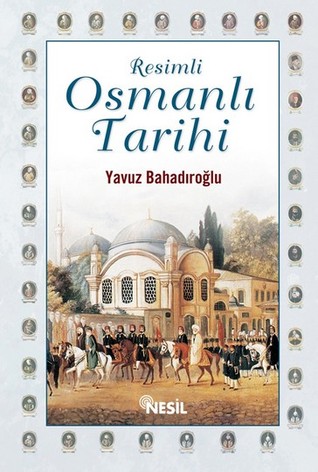 Resimli Osmanlı Tarihi (Hardcover)