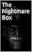 The Nightmare Box: a short story