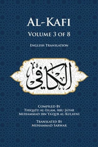 Al-Kafi, Volume 3 of 8: English Translation (Paperback)