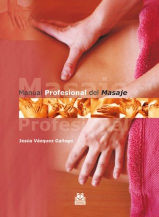 Manual profesional del masaje (Spanish Edition)