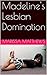 Madeline's Lesbian Domination