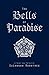 The Bells of Paradise (A Fa...