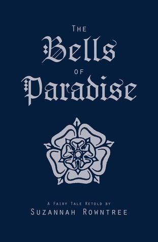 The Bells of Paradise (A Fairy Tale Retold, #3)
