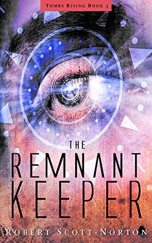 The Remnant Keeper (Tombs Rising, #1)