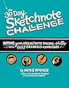 The 30-Day Sketchnote Challenge: Improve your visual notetaking skills with daily drawing exercises