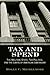 Tax and Spend: The Welfare State, Tax Politics, and the Limits of American Liberalism (Politics and Culture in Modern America)