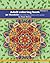 Adult Coloring Book - 50 Mandala Stress Relieving Patterns with Quotes: A coloring book for adults that's full of wonderful inspiration! (Volume 2)