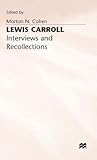 Lewis Carroll: Interviews and Recollections