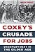 Coxey’s Crusade for Jobs: Unemployment in the Gilded Age