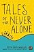 Tales of the Never Alone (Storyweaver)