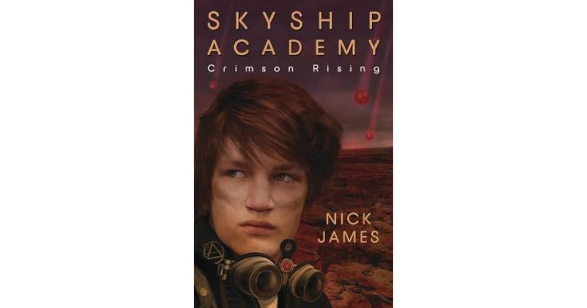 Skyship Academy Crimson Rising By Nick James skyship-academy-crimson-rising-by-nick-james