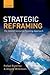 Strategic Reframing: The Ox...