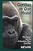 Gorillas in Our Midst: The Story of the Columbus Zoo Gorillas