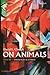On Animals: Volume II: Theo...