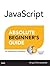 JavaScript Absolute Beginner's Guide by Kirupa Chinnathambi