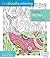 Zendoodle Coloring: Under the Sea: Aquatic Marvels to Color and Display