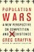 Population Wars: A New Perspective on Competition and Coexistence
