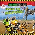 Dinotrux: Dare to Repair!