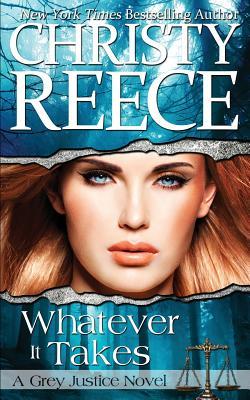 Whatever It Takes (Grey Justice, #2)