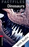 Dinosaurs - With Audio Level 3 Factfiles Oxford Bookworms Library