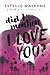 Did I Mention I Love You? by Estelle Maskame