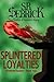 Splintered Loyalties (Shattered Realms)