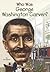 Who Was George Washington Carver?