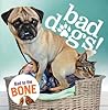 Bad Dogs by Virginia Woof