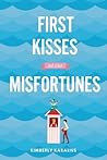 First Kisses and Other Misfortunes by Kimberly Karalius