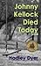Johnny Kellock Died Today