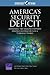America's Security Deficit by David Ochmanek