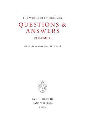 Answers I, tome 2: Sri Chinmoy answers, parts 20 to 38 (Works of Sri Chinmoy)