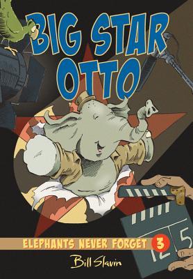 Big Star Otto (Elephants Never Forget, #3)