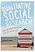 Qualitative Social Research: Contemporary Methods for the Digital Age