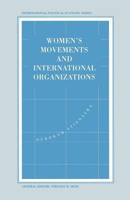 Women’s Movements and International Organizations (International Political Economy Series)