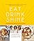 Eat Drink Shine by Jennifer Emich