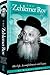 The Zehlemer Rov, Rabbi Levi Yitzchok Grunwald, zt"l: His Life, Accomplishments and Legacy