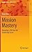 Mission Mastery by Brian Dive
