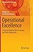 Operational Excellence: A Concise Guide to Basic Concepts and Their Application (Management for Professionals)