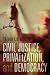 Civil Justice, Privatization and Democracy by Trevor C W Farrow